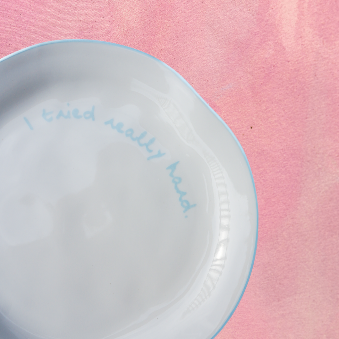 Statement Plate | I tried really hard