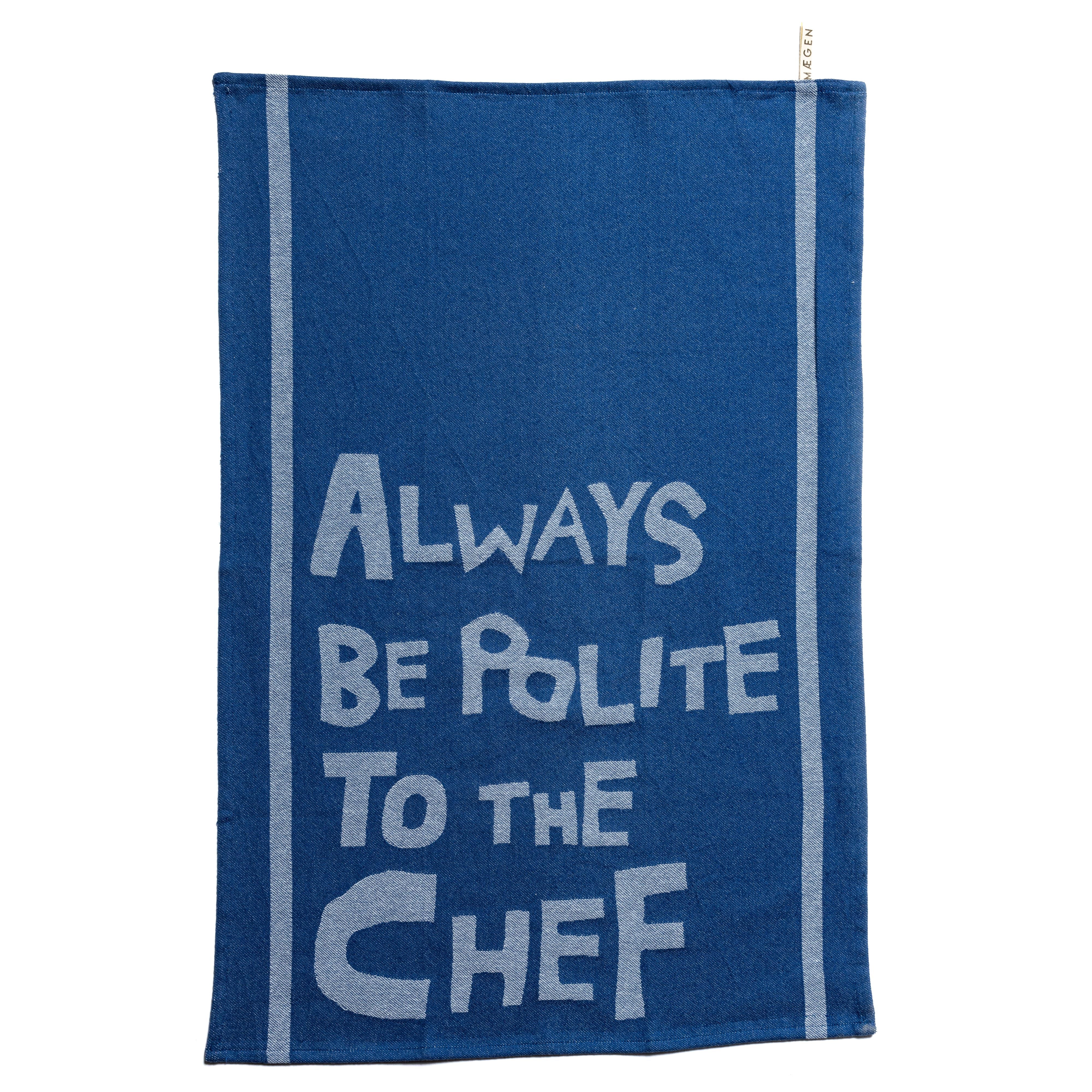 Tea Towel - Blue - 'Always be polite to the chef'