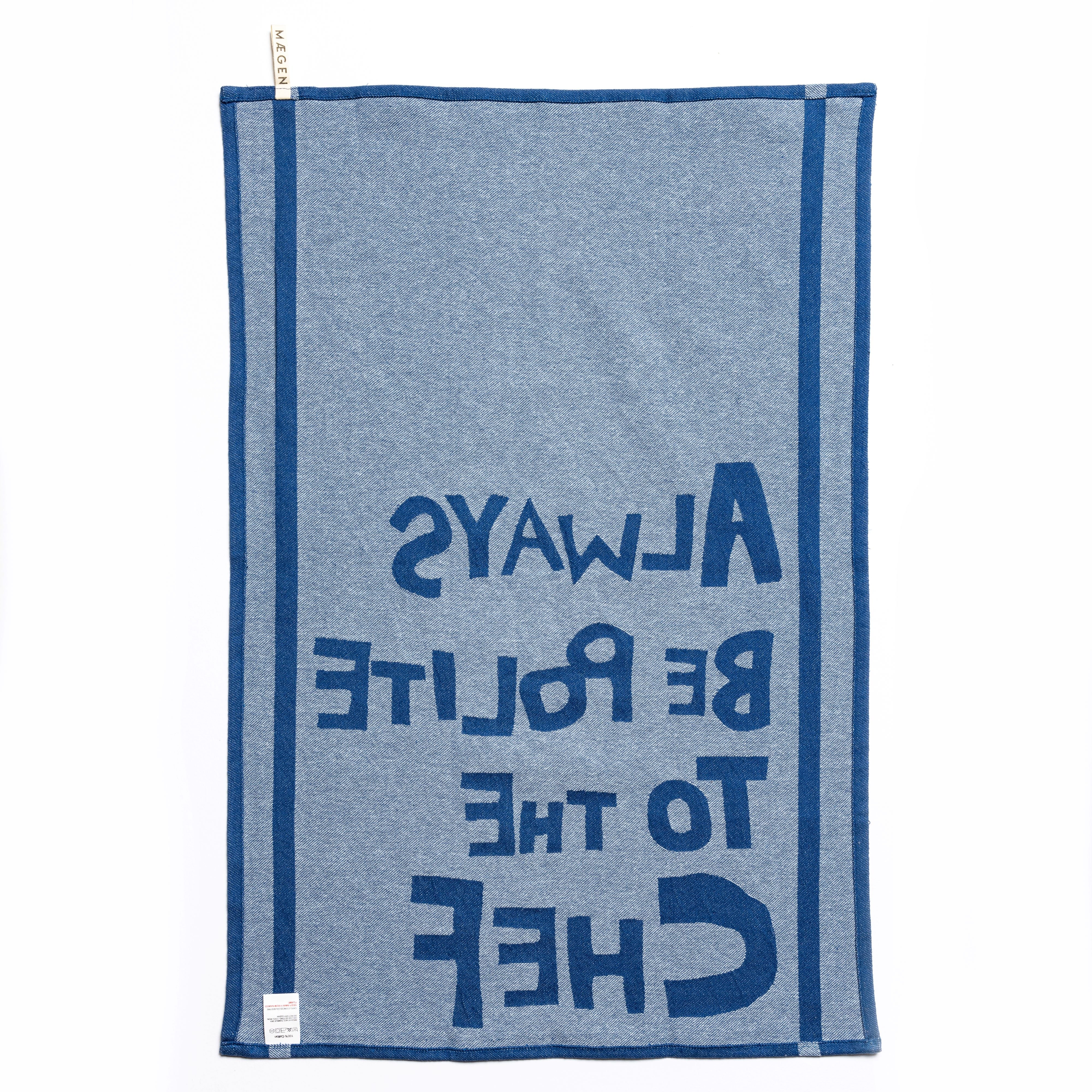Tea Towel - Blue - 'Always be polite to the chef'